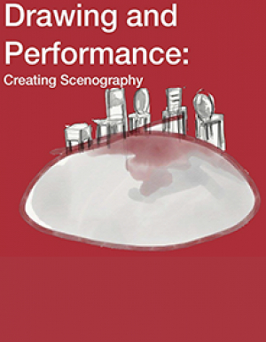 Drawing and Performance: Creating Scenography